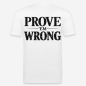 Preview: PROVE 'EM WRONG Slim Fit T-Shirt in weiß mit Rückendruck